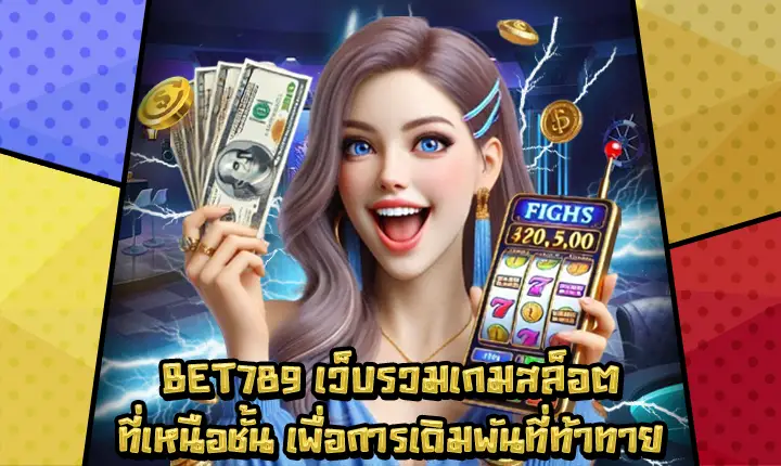 Bet789 Slot